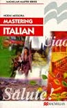 Mastering Italian (Macmillan Master Series (Languages)) Mastering Italian (Macmillan Master Series (Languages))
