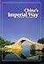 China's Imperial Way by Kevin Bishop