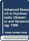 Advanced Research in Psychosomatic Obstetrics and Gynaecology V : proceedings of the 5th European Symposium  : Leuven, September 18th - 20th 1997]