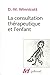 La consultation thérapeutique et l'enfant