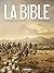 La Bible:  1re Partie /L'an...
