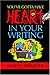 You've Gotta Have Heart--in Your Writing
