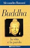La vita del Buddha (Italian Edition)