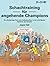 Schachtraining Fur Angehende Champions by Jesper Hall