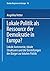 Lokale Politik als Ressource der Demokratie in Europa?: Lokale Autonomie, lokale Strukturen und die Einstellungen der Bürger zur lokalen Politik (Städte & Regionen in Europa) (German Edition)