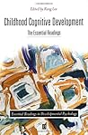 Childhood Cognitive Development: The Essential Readings (Essential Readings in Developmental Psychology)