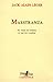 Maestranza: Ni essai ni roman ; ce qu'on voudra