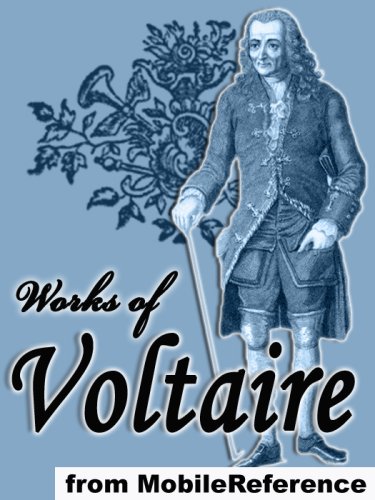 Works of Voltaire. 20 works. Candide, Zadig, Philosophical Dictionary, selected poetry & more (Mobi Collected Works)