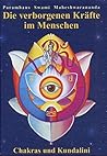 Die verborgenen Kräfte im Menschen Die verborgenen Kräfte im Menschen