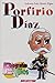 Porfirio Diaz (Biografias para ninos) (Spanish Edition)