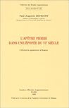 L'apôtre Pierre dans une épopée du VIe siècle: L'Historia apostolica d'Arator (Collection des études augustiniennes) (French Edition) L'apôtre Pierre dans une épopée du VIe siècle: L'Historia apostolica d'Arator (Collection des études augustiniennes) (French Edition)
