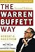 The Warren Buffett Way by Robert G. Hagstrom The Warren Buffett Way by Robert G. Hagstrom