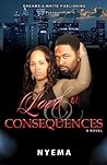 Love & Consequences