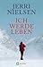 Ich werde leben. by Jerri Nielsen