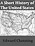A Short History of the United States [Illustrated]