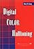 Digital Color Halftoning (S...