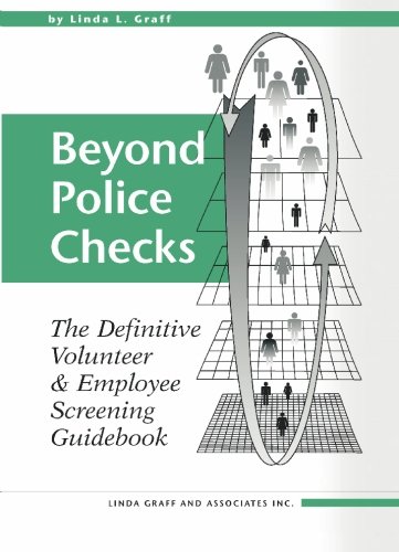 Beyond Police Checks: The Definitive Employee and Volunteer Screening Guidebook (Paperback)