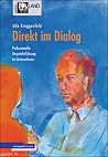 Direkt Im Dialog: Professionelle Gesprächsführung Im Unternehmen Direkt Im Dialog: Professionelle Gesprächsführung Im Unternehmen