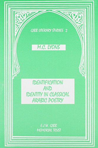 Identification and Identity in Classical Arab Poetry (Gibb Memorial Trust)