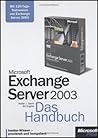 Microsoft Exchange Server 2003. Das Handbuch Microsoft Exchange Server 2003. Das Handbuch