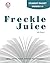 Freckle Juice - Student Packet by Novel Units