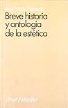 Breve historia y antología de la estética Breve historia y antología de la estética