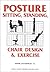 Posture: Sitting, Standing, Chair Design and Exercise