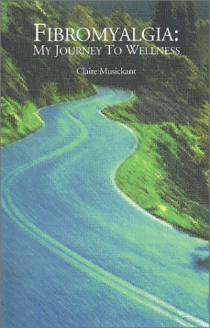 Fibromyalgia: My Journey to Wellness (Paperback)