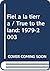 Fiel a la tierra / True to the land: 1979-2003 (Spanish Edition)