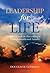 Leadership for LIFE-Your Guide to Becoming a Transformational Leader