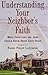 Understanding Your Neighbor's Faith: What Christians and Jews Should Know About Each Other
