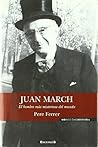 Juan March. El hombre más misterioso del mundo Juan March. El hombre más misterioso del mundo