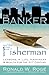 The Banker and the Fisherman: Lessons in Life, Wealth, and Happiness for the 21st Century