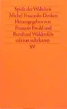Spiele der Wahrheit. Michel Foucaults Denken. Spiele der Wahrheit. Michel Foucaults Denken.