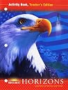 Harcourt Horizons: United States History, Activity Book, Teacher's Edition Harcourt Horizons: United States History, Activity Book, Teacher's Edition