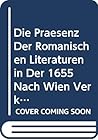 Die Präsenz der romanischen Literaturen in der 1655 nach Wien verkauften Fugger-bibliothek: 3. Band. Die Texte der „Musicales‟ (Internationale ... Literaturwissenschaft, 21) (German Edition) Die Präsenz der romanischen Literaturen in der 1655 nach Wien verkauften Fugger-bibliothek: 3. Band. Die Texte der „Musicales‟ (Internationale ... Literaturwissenschaft, 21) (German Edition)