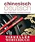 Visuelles Wörterbuch Chinesisch-Deutsch: Ãœber 6000 Wörter und Redewendungen