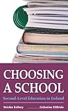 Choosing a School: The Guide to Second Level Education in Ireland