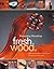 Fresh Wood v 3: Reinventing...