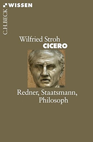 Cicero: Redner, Staatsmann, Philosoph (Paperback)