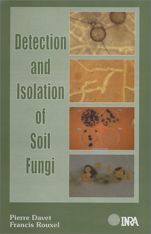 Detection and Isolation of Soil Fungi (Paperback)