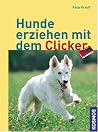 Hunde erziehen mit dem Clicker Hunde erziehen mit dem Clicker