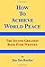 How to Achieve World Peace: The Second Greatest Book Ever Written