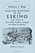 Tales and Traditions of the Eskimo: With a Sketch of Their Habits, Religion, Language and Other Peculiarities