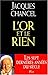 L'or et le rien by Jacques Chancel