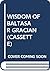 Wisdom of Baltasar Gracian