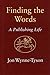 Finding the Words by Jon Wynne-Tyson