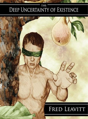 The Deep Uncertainty of Existence: An Honest Philosophy Book (Paperback)