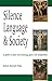 Silence, Language, & Society: A guide to style and meaning, grace and compassion
