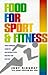 Food for Sport and Fitness